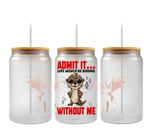 Admit it…